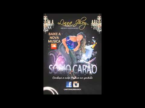 LINNA JHOY - SÓ NO CARÃO (( RICK JOE )) LANÇAMENTO 2014 MÚSICA NOVA