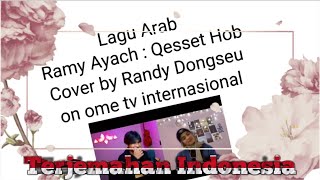 Download lagu lirik terjemahan lagu arab,cover by Randy Dongseu Ramy Ayach : Qesset Hob mp3 Download lagu lirik terjemahan lagu arab,cover by Randy Dongseu Ramy Ayach : Qesset Hob mp3