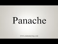 How To Say Panache