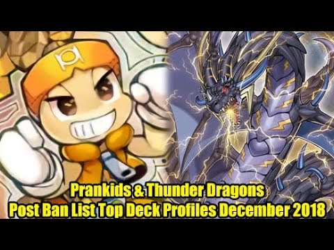 Prankids & Thunder Dragons - Post Yugioh Ban List Top deck Profiles December 2018