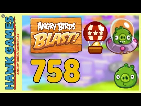 Angry Birds Blast Level 758 - 3 Stars Walkthrough, No Boosters