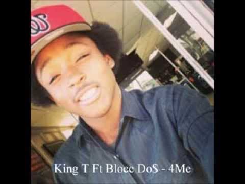 King T Ft Blocc Do$ - 4 Me