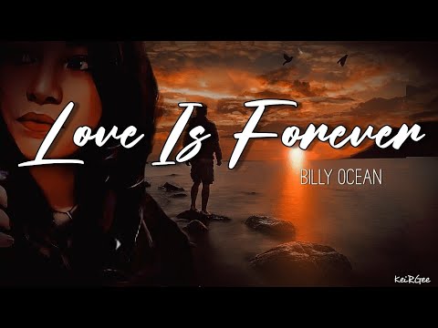 Love Is Forever | by Billy Ocean | KeiRGee Lyrics Video