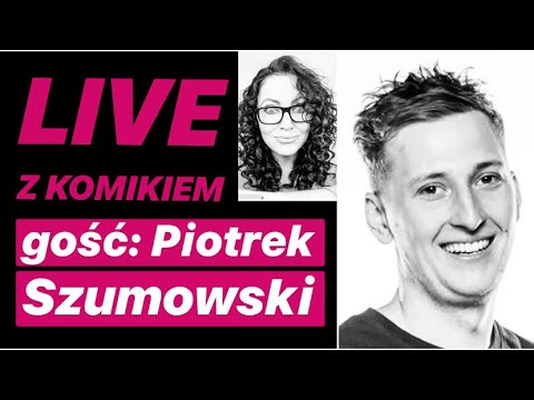 LIVE Z KOMIKIEM *7 - gość: Piotrek Szumowski / zapis rozmowy z 25.03.2020