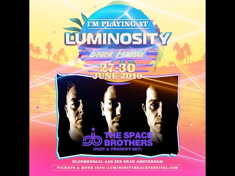 The Space Brothers (Past & Present Set) [FULL SET] @ Luminosity Beach Festival 29-06-2019