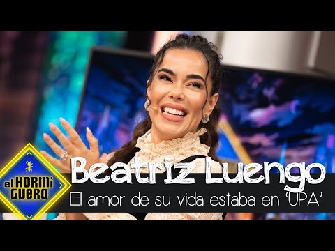 Beatriz Luego confiesa cómo conoció al amor de su vida gracias a 'UPA' - El Hormiguero