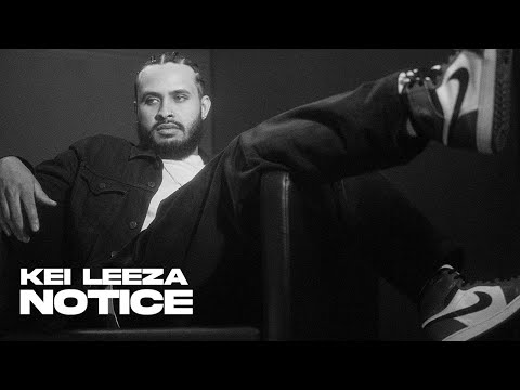 Kei Leeza - Notice (Official Music Video)