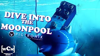 Video thumbnail for Diving Into the MOONPOOL(Pigtronix) | Working Class Music by Working Class Music