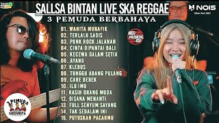 Download lagu SALLSA BINTAN X 3PEMUDA BERBAHAYA II LIVE SKA REGG... mp3