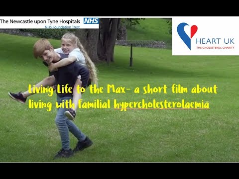 Living Life to the Max- a short film about living with Familial hypercholesterolaemia
