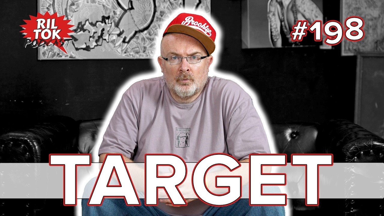 Ril Tok Podcast #198 - TARGET