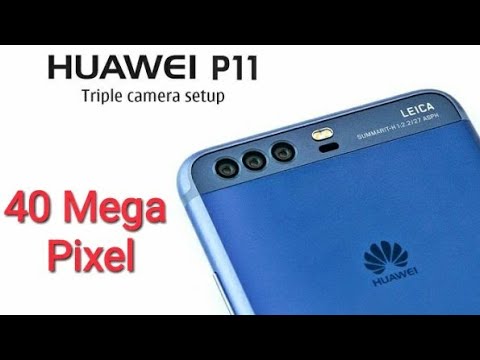 Huawei P20/P11 release date, specifications and price. A phone with 40 MP triple rear camera.
