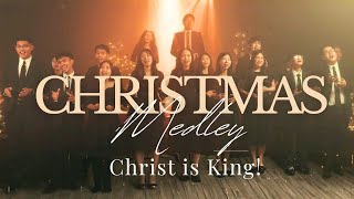 Christmas Medley - Christ is King! | O Holy Night, Away in A Manger, O Come All Ye Faithful, Hymns