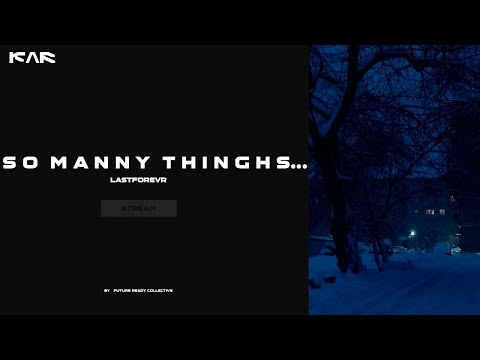 Lastforevr - So Many Things Inside