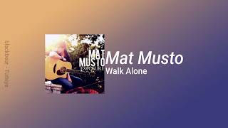 Mat Musto - Walk Alone