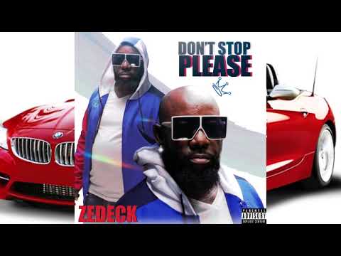 Zedeck - Don't Stop Please (Official Audio)