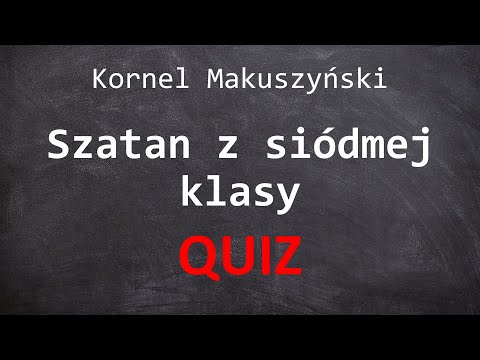 Szatan z siódmej klasy - quiz