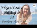 5 Signs You Are Shifting to The 5Th Dimension (Spiritual Awakening)