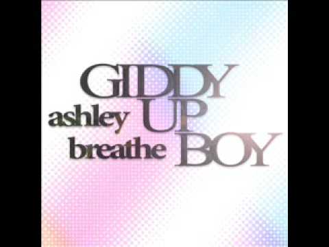 Ashley Breathe - Giddy Up