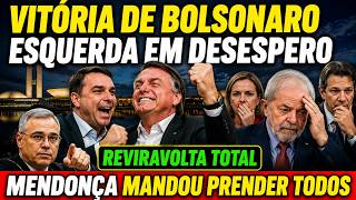 VITÓRIA DE JAIR BOLSONARO NUNES MARQUES INOCENTOU ELE   MENDONÇA MANDA PRENDER ESQUERDISTAS