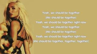 Pia Mia - We Should Be Together (lyrics)
