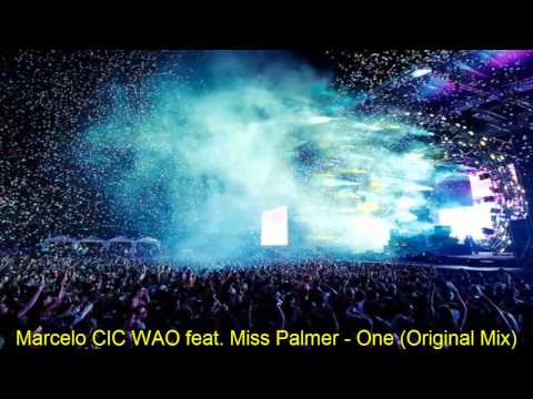 Marcelo CIC vs. WAO feat. Miss Palmer - One (Original Mix)