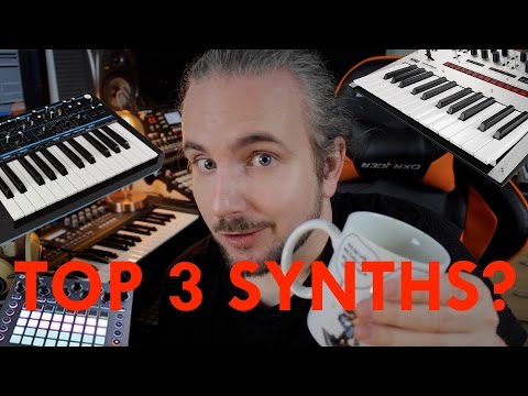 My Top 3 Synthesizers