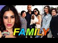 Sophie Choudry Family With Parents Brother Career