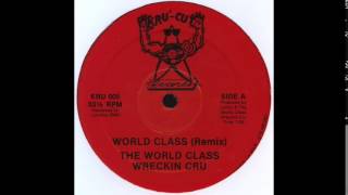 World Class Wreckin' Cru - Lovers (Edited) - World Class (Remix)