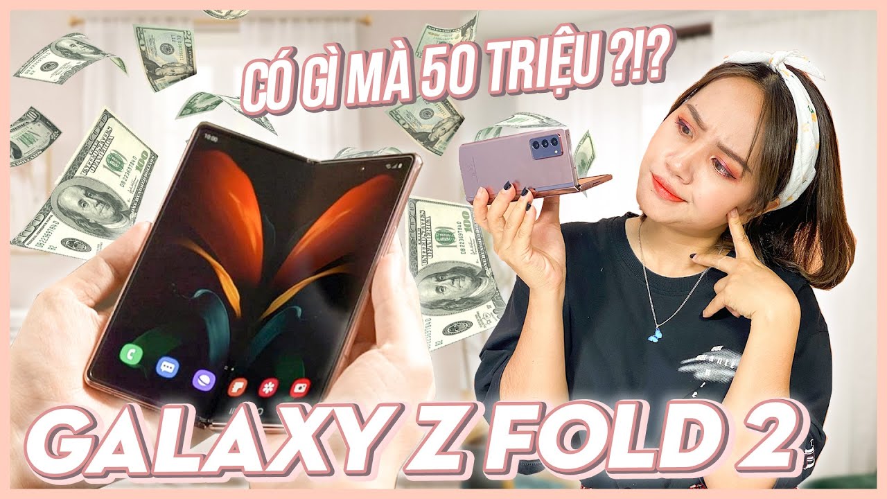 Trên tay Galaxy Z Fold2 : Smartphone màn gập siêu đắt đỏ 50 triệu có gì ?