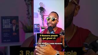 3 Reasons people get ghost Lit #datingadvice #datingtips #relationshiptips #relationshipadvice