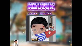 Download lagu NAULUK _(Cover Version)_Joeslhy Crazy_2025 mp3 Download lagu NAULUK _(Cover Version)_Joeslhy Crazy_2025 mp3