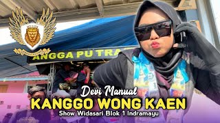 Download lagu KANGGO WONG KAEN • DEVI MANUAL • ANGGA PUTRA • Show Widasari Blok 1 Indramayu  mp3