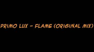 Primo Lux - Flame