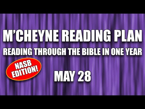 Day 148 - May 28 - Bible in a Year - NASB Edition