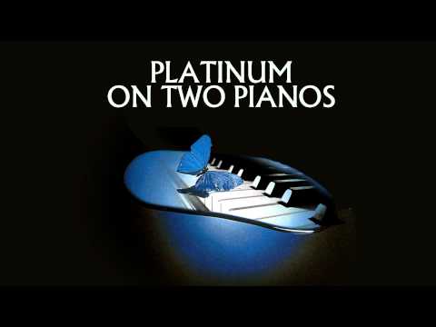 PLATINUM on two pianos