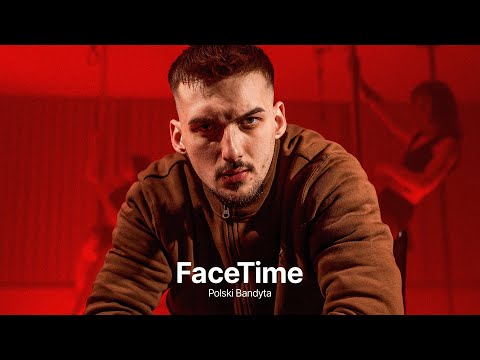 Polski Bandyta - FaceTime (prod. mikipublicenemy)