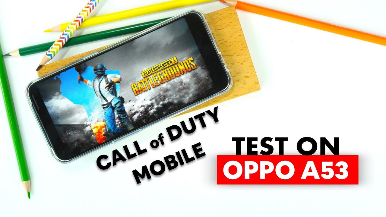 Oppo A53 PUBG & Call Of Duty Mobile Gaming Test