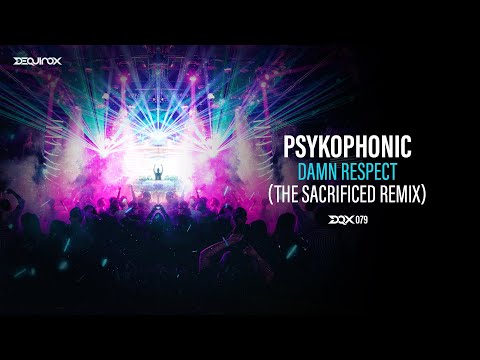 [DQX079] PsykoPhonic - Damn Respect (The Sacrificed Remix)