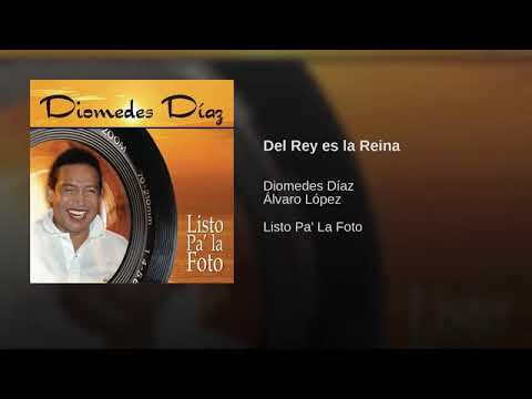 Del rey es La reina Diomedes Diaz