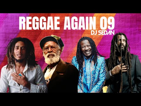Reggae Again Vol.9 | DJ Sedan ft Culture, Bob Marley, Burning spear, Lucky Dube, Alpha Blondy, UB 40