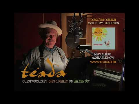 Téada - Eileen Óg with John C. Reilly & Séamus Begley