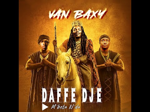 9. Van Baxy - M’Beta N’Da, Album Officiel : Daffé Djè (2025)