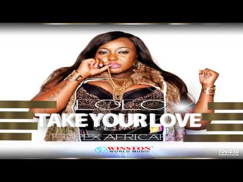 Lolo ft. Pex Africah - Take Your Love (Official Audio)