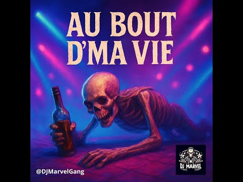 DJ Marvel - Au bout d'ma vie