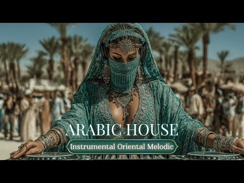 Arabic Deep House 2025 | Desert Melodies & Darbuka Grooves | Oriental DJ Set