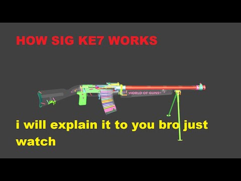 How Does the SIG KE7 Stand Out in World of Guns | with commentary |