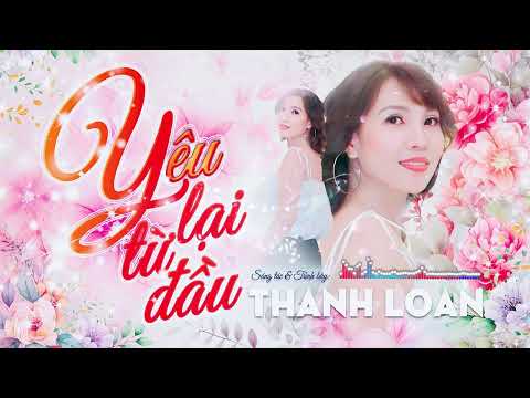 Yêu lại từ đầu - Thanh Loan