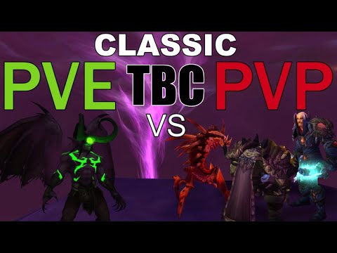 PVE vs PVP In WoW Classic TBC | The Burning Crusade