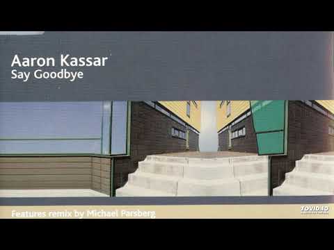 Aaron Kassar - Say Goodbye (M. Parsberg Remix)-2001